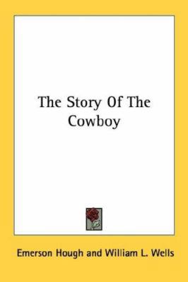 The Story Of The Cowboy 1428609741 Book Cover