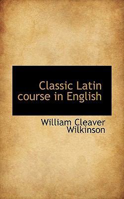 Classic Latin Course in English 1117494233 Book Cover