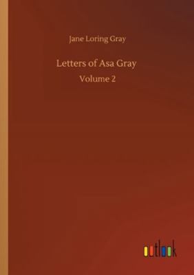 Letters of Asa Gray: Volume 2 375235268X Book Cover
