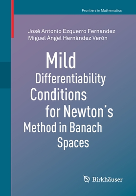 Mild Differentiability Conditions for Newton's ... 3030487016 Book Cover