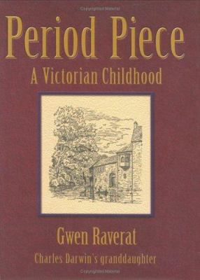 Period Piece: The Victorian Childhood of Charle... 1904555128 Book Cover