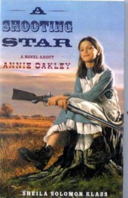 A Shooting Star: A Novel about Annie Oakley 0613123530 Book Cover