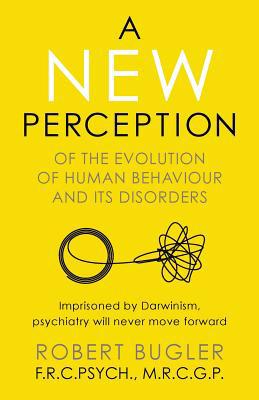 A New Perception: Of the Evolution of Human Beh... 1912892405 Book Cover
