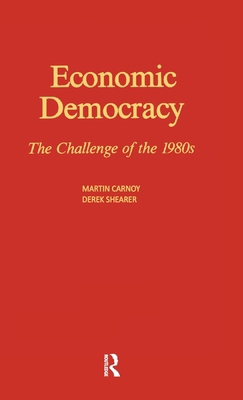 Economic Democracy: The Challenge of the 1980's... 0873321626 Book Cover