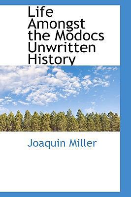 Life Amongst the Modocs Unwritten History 1113617942 Book Cover