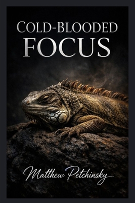 Cold-Blooded Focus B0GMLDJST5 Book Cover