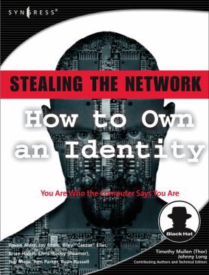 Stealing the Network: How to Own an Identity 1597490067 Book Cover