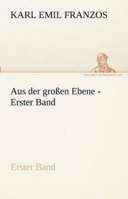 Aus Der Grossen Ebene - Erster Band [German] 3842489692 Book Cover