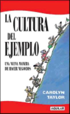 La Cultura del Ejemplo (Spanish Edition) [Spanish] 9870405568 Book Cover