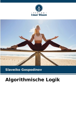 Algorithmische Logik [German] 6208278325 Book Cover