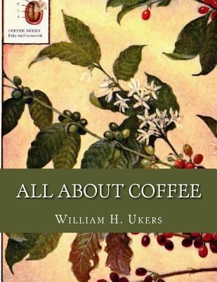 All About Coffee 151204914X Book Cover
