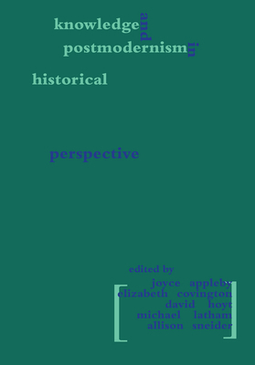 Knowledge and Postmodernism in Historical Persp... 0415913837 Book Cover