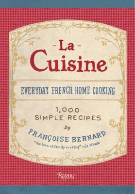 La Cuisine: Everyday French Home Cooking 0789329069 Book Cover