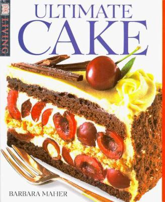 Ultimate Cake (DK Living) 0789437600 Book Cover