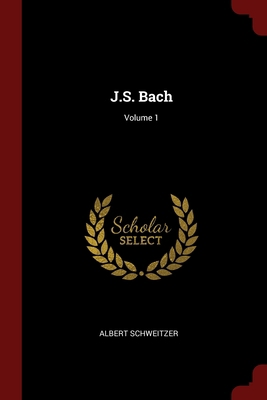 J.S. Bach; Volume 1 1375801104 Book Cover