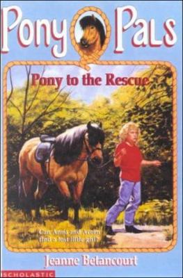 Pony to the Rescue 0785766146 Book Cover