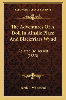 The Adventures Of A Doll In Ainslie Place And B... 1164828762 Book Cover