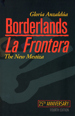 Borderlands/La Frontera: The New Mestiza, Fourt... 1879960850 Book Cover