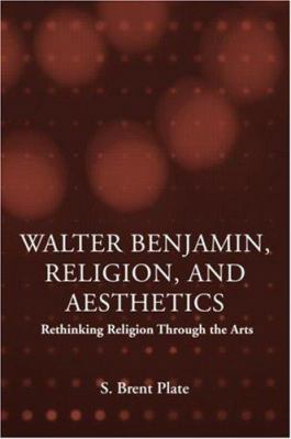 Walter Benjamin, Religion and Aesthetics: Rethi... 0415969921 Book Cover