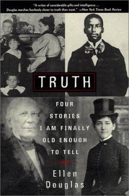 Truth: Four Stories I Am Finally Old Enough to ... 0452281024 Book Cover