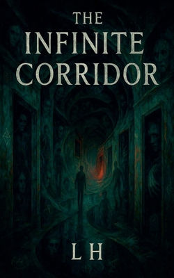 The Infinite Corridor B0FYK7PGDY Book Cover