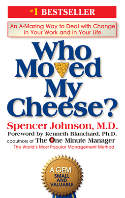 Who Moved My Cheese?: An A-Mazing Way to Deal w... B00A2MPF6K Book Cover