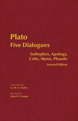 Five Dialogues: Euthyphro, Apology, Crito, Meno... 0872206343 Book Cover