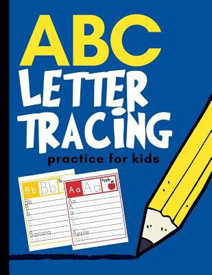 ABC Letter Tracing Practice for Kids: Alphabet ... 1790806496 Book Cover