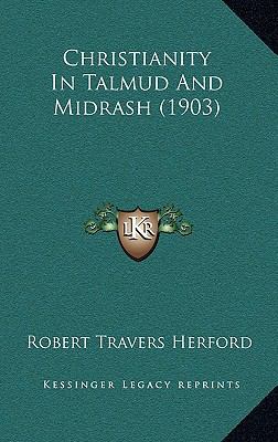 Christianity In Talmud And Midrash (1903) 1166620999 Book Cover