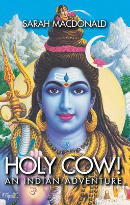 Holy Cow! An Indian Adventure 1863253262 Book Cover