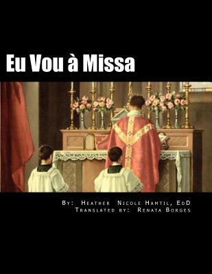 Eu Vou à Missa: Um livro para crianças [Portuguese] 1983780847 Book Cover