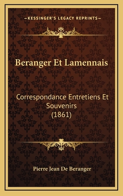 Beranger Et Lamennais: Correspondance Entretien... [French] 1167865448 Book Cover