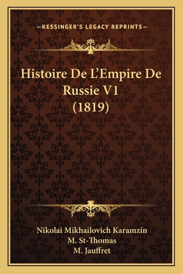 Histoire De L'Empire De Russie V1 (1819) [French] 1167687493 Book Cover
