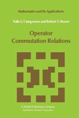 Operator Commutation Relations: Commutation Rel... 9027717109 Book Cover