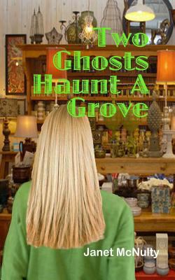 Two Ghosts Haunt a Grove 1489566554 Book Cover