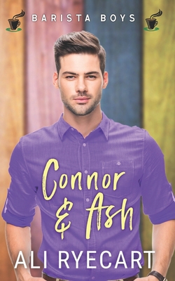 Connor & Ash: A Coffee Shop MM Romance B08KH3R3WX Book Cover