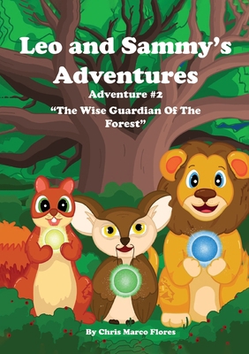 Leo and Sammy's Adventures 2: The Wise Guardian... 1068200316 Book Cover