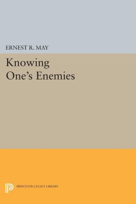 Knowing One's Enemies 0691610177 Book Cover