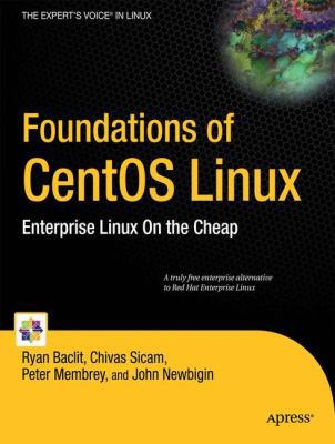 Foundations of CentOS Linux: Enterprise Linux o... 1430219645 Book Cover