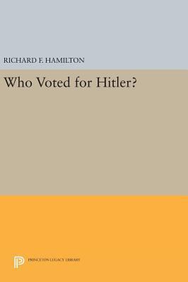 Who Voted for Hitler? 069164201X Book Cover