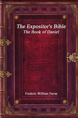 The Expositor's Bible: The Book of Daniel 1521064105 Book Cover
