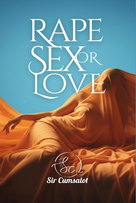 Rape, Sex or Love B0GR1LQSMB Book Cover