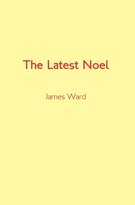 The Latest Noel 1913851435 Book Cover