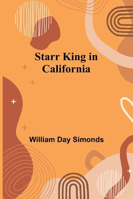 Starr King in California 9362090007 Book Cover