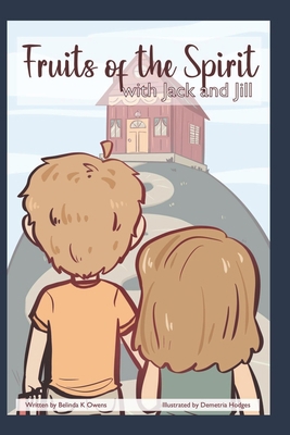 Fruits of the Spirit with Jack & Jill B0B1HXV2LK Book Cover