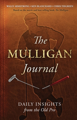 The Mulligan Journal: Daily Insights from the O... 1563097745 Book Cover
