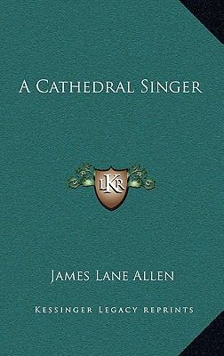 A Cathedral Singer 1163834327 Book Cover