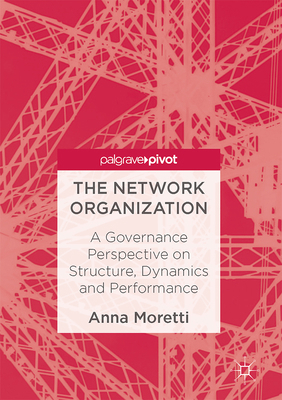 The Network Organization: A Governance Perspect... 331952092X Book Cover