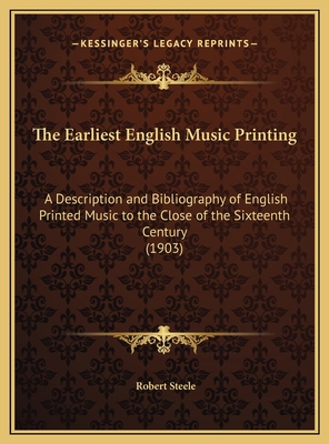 The Earliest English Music Printing: A Descript... 1169737110 Book Cover