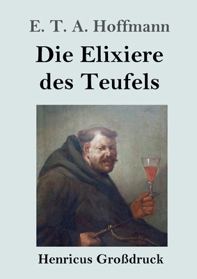 Die Elixiere des Teufels (Großdruck) [German] 3847831712 Book Cover